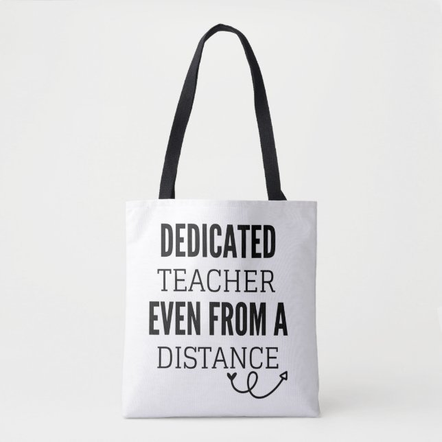 Dedicated Teacher Even From A Distance Tote Bag (Front)