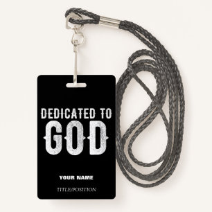 DEDICATED TO GOD COOL CUSTOM WHITE TEXT LANYARD BADGE