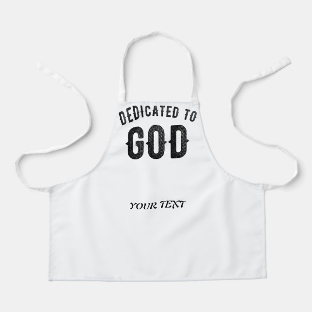 DEDICATED TO GOD COOL CUSTOMIZABLE BLACK TEXT APRON (Front)