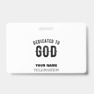 DEDICATED TO GOD COOL CUSTOMIZABLE BLACK TEXT BADGE
