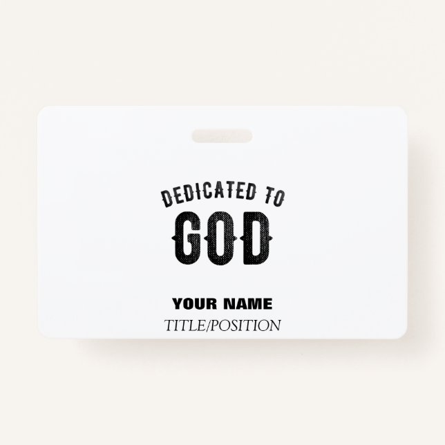 DEDICATED TO GOD COOL CUSTOMIZABLE BLACK TEXT BADGE (Front)