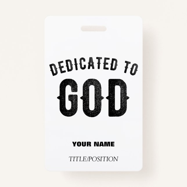 DEDICATED TO GOD COOL CUSTOMIZABLE BLACK TEXT BADGE (Front)