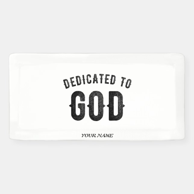 DEDICATED TO GOD COOL CUSTOMIZABLE BLACK TEXT BANNER (Horizontal)