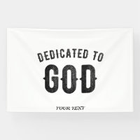 DEDICATED TO GOD COOL CUSTOMIZABLE BLACK TEXT