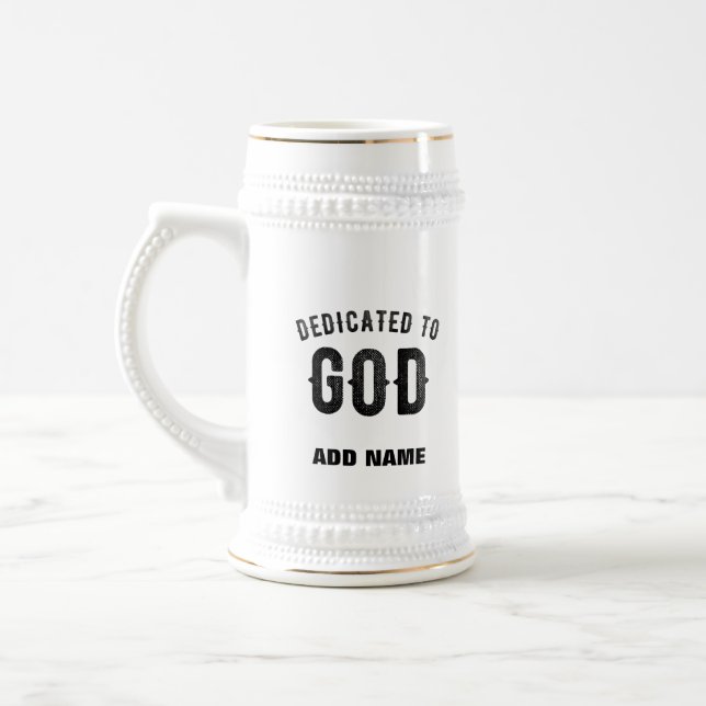 DEDICATED TO GOD COOL CUSTOMIZABLE BLACK TEXT BEER STEIN (Left)