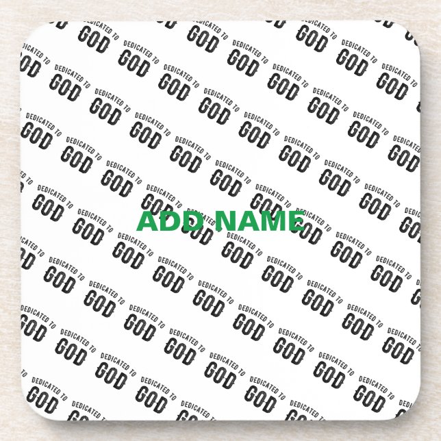 DEDICATED TO GOD COOL CUSTOMIZABLE BLACK TEXT COASTER (Front)