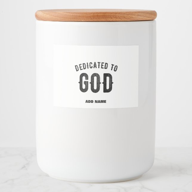 DEDICATED TO GOD COOL CUSTOMIZABLE BLACK TEXT FOOD LABEL (Front)