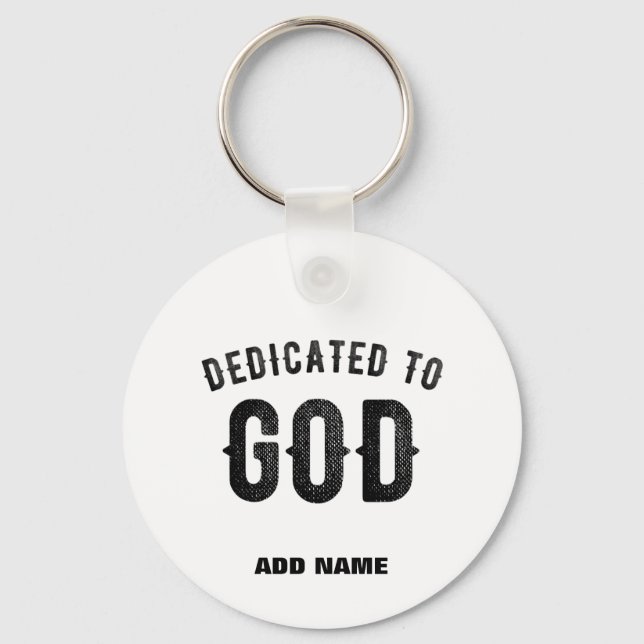 DEDICATED TO GOD COOL CUSTOMIZABLE BLACK TEXT KEYCHAIN (Front)