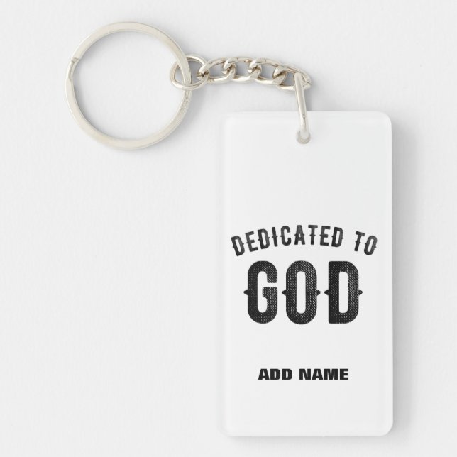 DEDICATED TO GOD COOL CUSTOMIZABLE BLACK TEXT KEYCHAIN (Front)