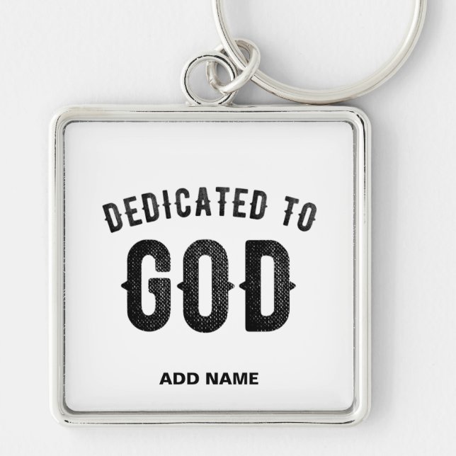 DEDICATED TO GOD COOL CUSTOMIZABLE BLACK TEXT KEYCHAIN (Front)