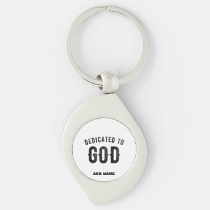 DEDICATED TO GOD COOL CUSTOMIZABLE BLACK TEXT KEYCHAIN