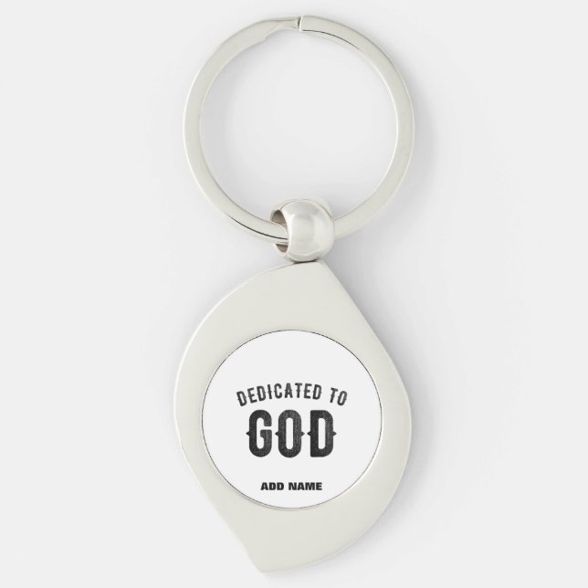 DEDICATED TO GOD COOL CUSTOMIZABLE BLACK TEXT KEYCHAIN (Front)