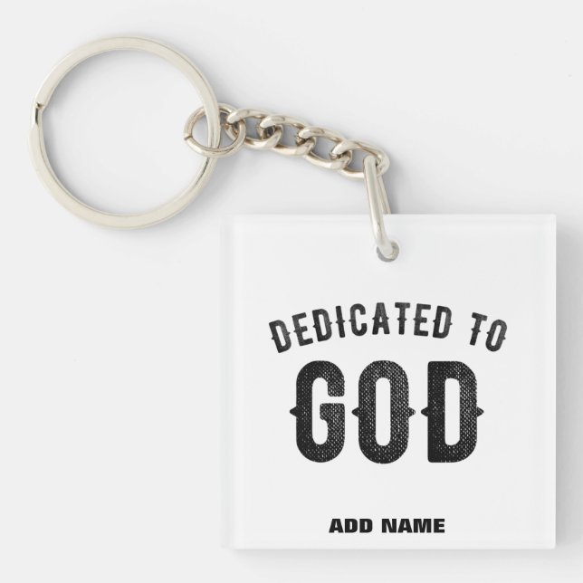 DEDICATED TO GOD COOL CUSTOMIZABLE BLACK TEXT KEYCHAIN (Front)