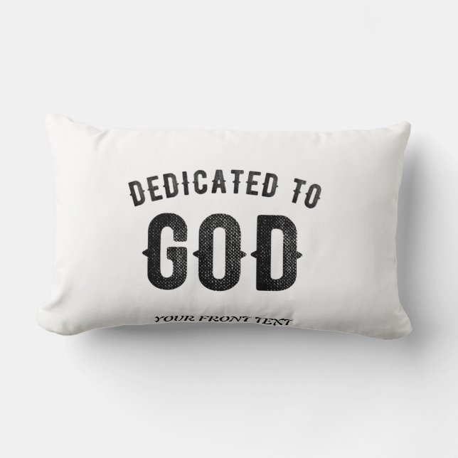 DEDICATED TO GOD COOL CUSTOMIZABLE BLACK TEXT LUMBAR PILLOW (Front)