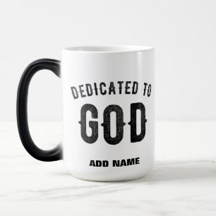 DEDICATED TO GOD COOL CUSTOMIZABLE BLACK TEXT MAGIC MUG