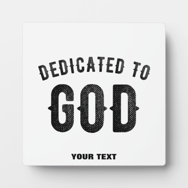 DEDICATED TO GOD COOL CUSTOMIZABLE BLACK TEXT PLAQUE (Front)