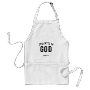 DEDICATED TO GOD COOL CUSTOMIZABLE BLACK TEXT STANDARD APRON