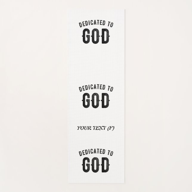 DEDICATED TO GOD COOL CUSTOMIZABLE BLACK TEXT YOGA MAT (Front)