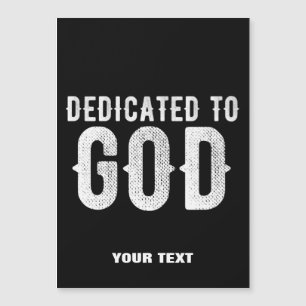 DEDICATED TO GOD COOL CUSTOMIZABLE WHITE  TEXT