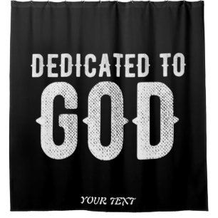 DEDICATED TO GOD COOL CUSTOMIZABLE WHITE  TEXT