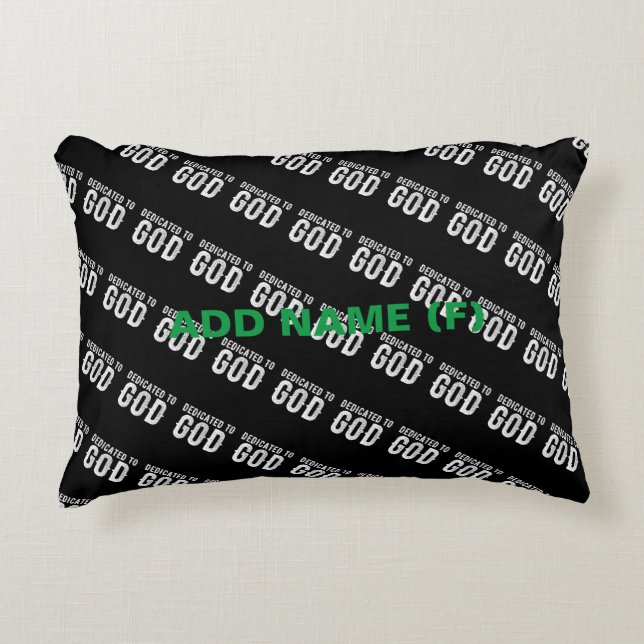 DEDICATED TO GOD COOL CUSTOMIZABLE WHITE  TEXT ACCENT PILLOW (Front)
