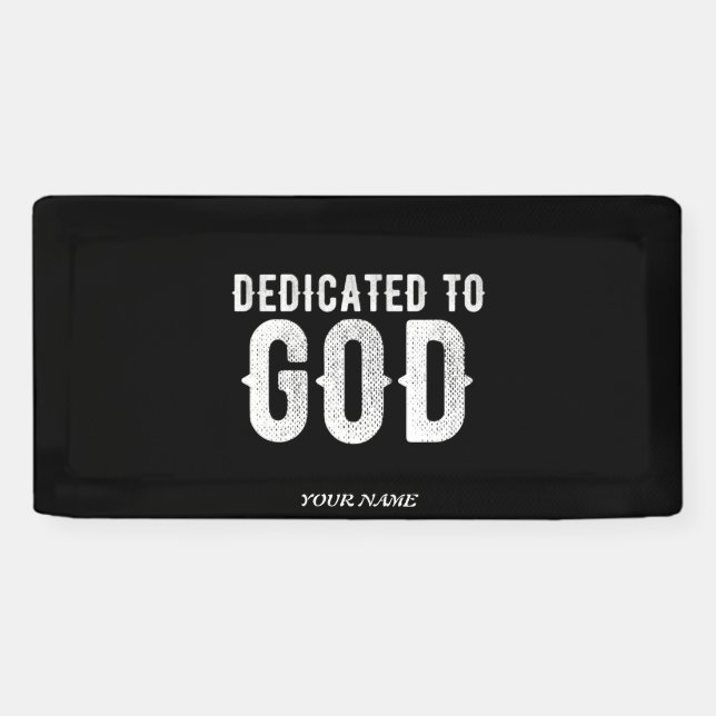 DEDICATED TO GOD COOL CUSTOMIZABLE WHITE  TEXT BANNER (Horizontal)