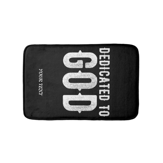 DEDICATED TO GOD COOL CUSTOMIZABLE WHITE  TEXT BATH MAT (Front)