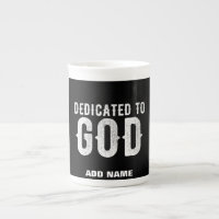 DEDICATED TO GOD COOL CUSTOMIZABLE WHITE  TEXT