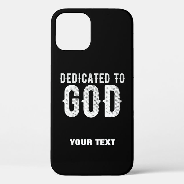 DEDICATED TO GOD COOL CUSTOMIZABLE WHITE  TEXT Case-Mate iPhone CASE (Back)
