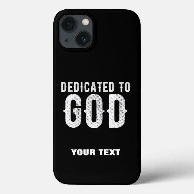 DEDICATED TO GOD COOL CUSTOMIZABLE WHITE  TEXT Case-Mate iPhone CASE (Back)