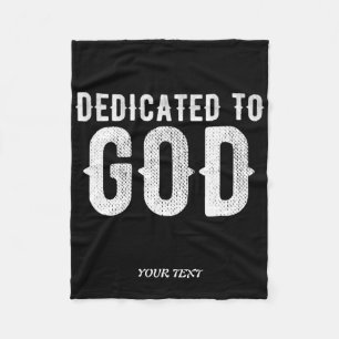 DEDICATED TO GOD COOL CUSTOMIZABLE WHITE  TEXT FLEECE BLANKET