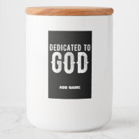 DEDICATED TO GOD COOL CUSTOMIZABLE WHITE  TEXT