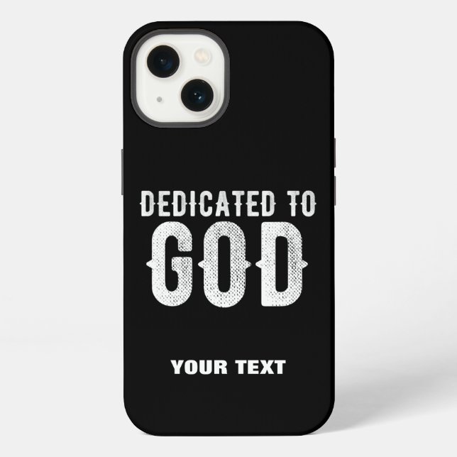 DEDICATED TO GOD COOL CUSTOMIZABLE WHITE  TEXT iPhone CASE (Back)