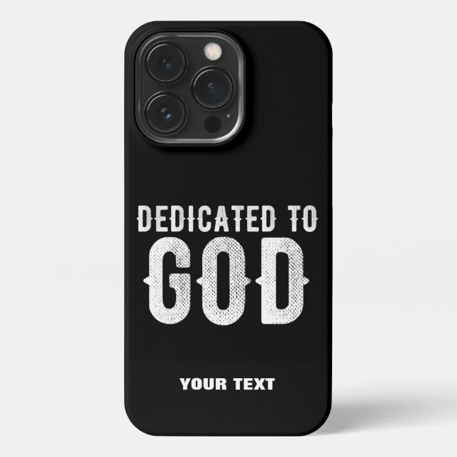 DEDICATED TO GOD COOL CUSTOMIZABLE WHITE  TEXT iPhone CASE (Back)