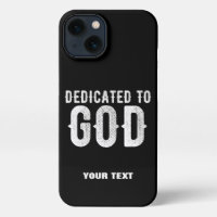 DEDICATED TO GOD COOL CUSTOMIZABLE WHITE TEXT