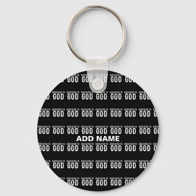 DEDICATED TO GOD COOL CUSTOMIZABLE WHITE  TEXT KEYCHAIN (Front)
