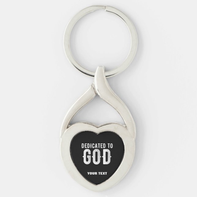 DEDICATED TO GOD COOL CUSTOMIZABLE WHITE  TEXT KEYCHAIN (Front)