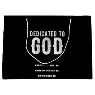 DEDICATED TO GOD COOL CUSTOMIZABLE WHITE TEXT LARGE GIFT BAG