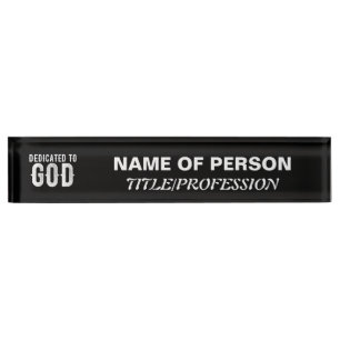 DEDICATED TO GOD COOL CUSTOMIZABLE WHITE  TEXT NAMEPLATE