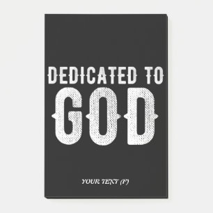 DEDICATED TO GOD COOL CUSTOMIZABLE WHITE  TEXT POST-IT NOTES