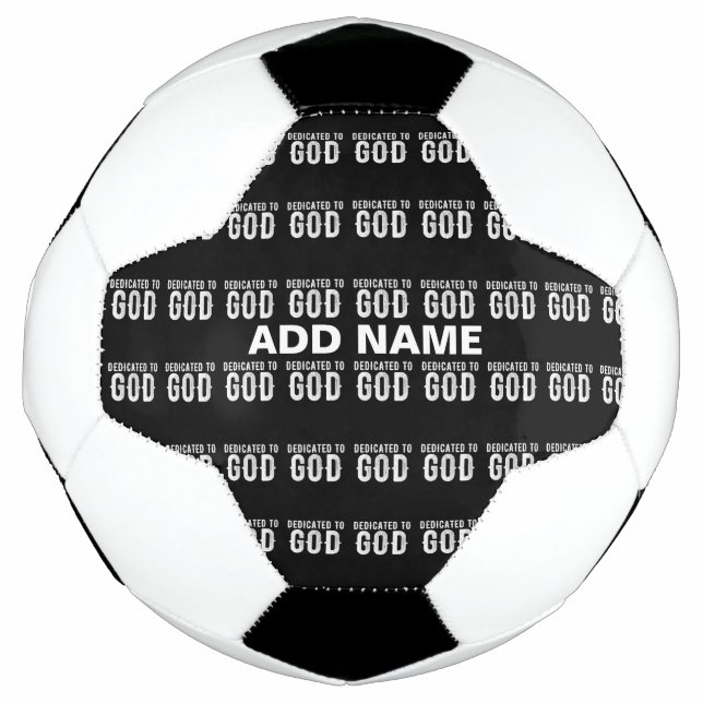 DEDICATED TO GOD COOL CUSTOMIZABLE WHITE  TEXT SOCCER BALL (Front)