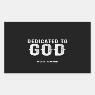 DEDICATED TO GOD COOL CUSTOMIZABLE WHITE TEXT STICKER