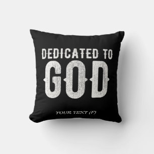 DEDICATED TO GOD COOL CUSTOMIZABLE WHITE TEXT THROW PILLOW
