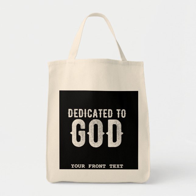 DEDICATED TO GOD COOL CUSTOMIZABLE WHITE  TEXT TOTE BAG (Front)