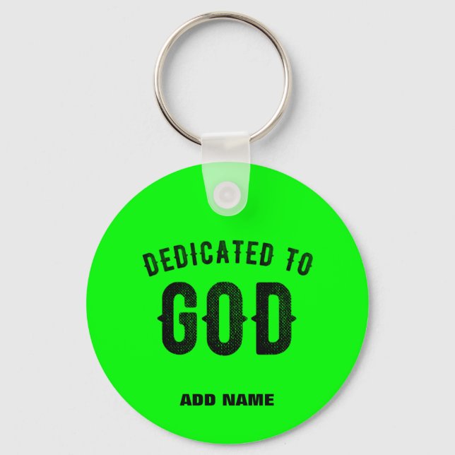 DEDICATED TO GOD COOL NEON GREEN CUSTOM BLACK TEXT KEYCHAIN (Front)