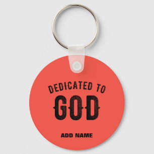 DEDICATED TO GOD COOL RED ORANGE CUSTOM BLACK TEXT KEYCHAIN