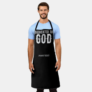 DEDICATED TO GOD COOL WHITE CUSTOMIZABLE TEXT APRON