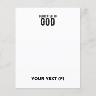 DEDICATED TO GOD CUSTOMIZABLE COOL BLACK TEXT