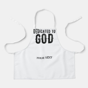 DEDICATED TO GOD CUSTOMIZABLE COOL BLACK TEXT APRON