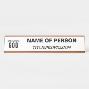 DEDICATED TO GOD  CUSTOMIZABLE COOL BLACK TEXT DESK NAME PLATE
